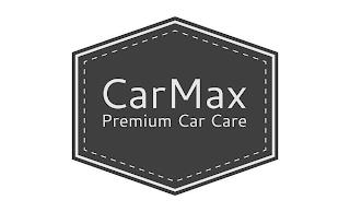 CARMAX PREMIUM CAR CARE trademark