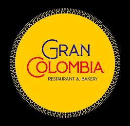 GRAN COLOMBIA RESTAURANT & BAKERY trademark