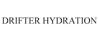 DRIFTER HYDRATION trademark