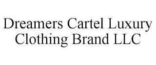 DREAMERS CARTEL LUXURY CLOTHING BRAND LLC trademark