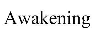 AWAKENING trademark