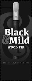 BLACK & MILD WOOD TIP TASTE & AROMA SINCE 1856E 1856 trademark