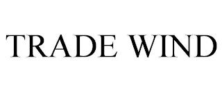 TRADE WIND trademark