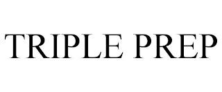 TRIPLE PREP trademark