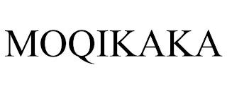 MOQIKAKA trademark