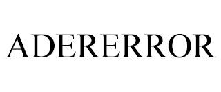 ADERERROR trademark