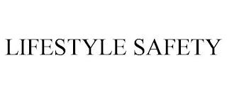 LIFESTYLE SAFETY trademark