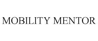 MOBILITY MENTOR trademark