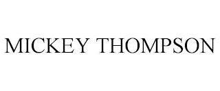 MICKEY THOMPSON trademark