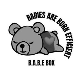 BABIES ARE BORN EFFICIENT B.A.B.E. BOX trademark