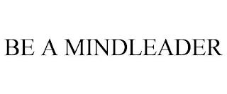 BE A MINDLEADER trademark