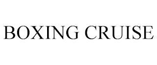 BOXING CRUISE trademark