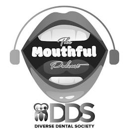 THE MOUTHFUL PODCAST DDS DIVERSE DENTAL SOCIETY trademark