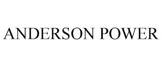 ANDERSON POWER trademark