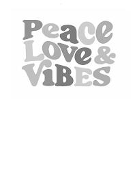 PEACE LOVE & VIBES trademark