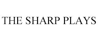 THE SHARP PLAYS trademark