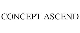 CONCEPT ASCEND trademark