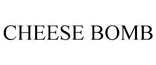 CHEESE BOMB trademark