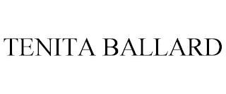 TENITA BALLARD trademark