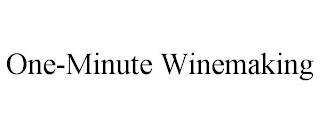 ONE-MINUTE WINEMAKING trademark