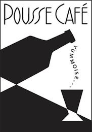 POUSSE CAFÉ YUMMOISE... trademark