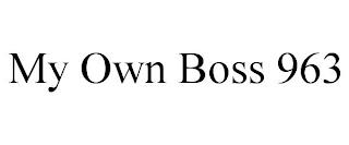 MY OWN BOSS 963 trademark