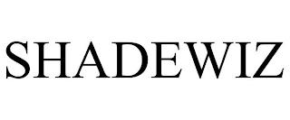 SHADEWIZ trademark