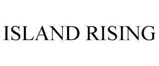 ISLAND RISING trademark