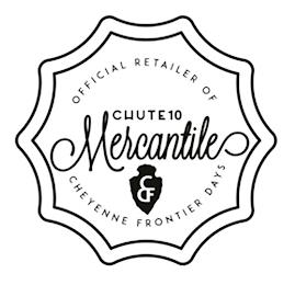 OFFICIAL RETAILER OF CHUTE 10 MERCANTILE CFD CHEYENNE FRONTIER DAYS trademark