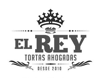 EL REY TORTAS AHOGADAS DESDE 2010 trademark