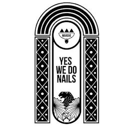 MARCHÉ YES WE DO NAILS trademark