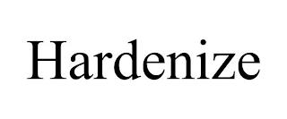 HARDENIZE trademark