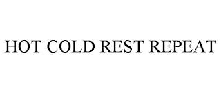 HOT COLD REST REPEAT trademark