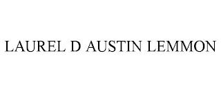 LAUREL D AUSTIN LEMMON trademark