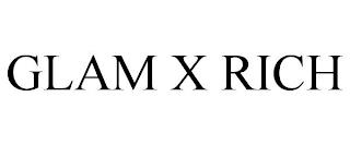 GLAM X RICH trademark