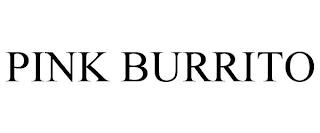 PINK BURRITO trademark