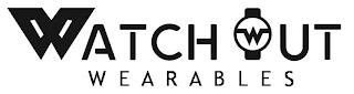 WATCHOUT WEARABLES W trademark