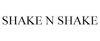 SHAKE N SHAKE trademark