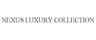 NEXUS LUXURY COLLECTION trademark