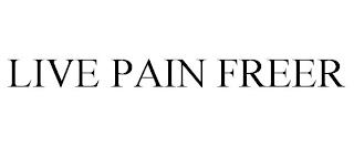 LIVE PAIN FREER trademark