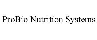 PROBIO NUTRITION SYSTEMS trademark