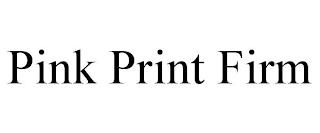 PINK PRINT FIRM trademark