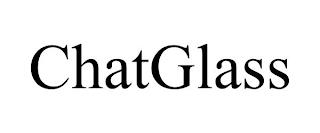 CHATGLASS trademark