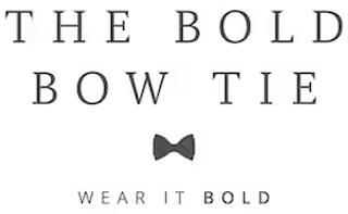 THE BOLD BOW TIE WEAR IT BOLD trademark