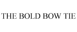 THE BOLD BOW TIE trademark