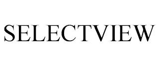 SELECTVIEW trademark