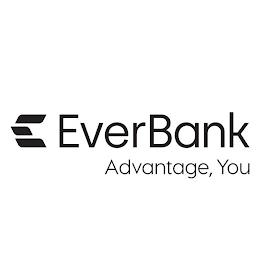 E EVERBANK ADVANTAGE, YOU trademark