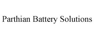 PARTHIAN BATTERY SOLUTIONS trademark