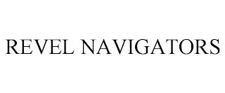 REVEL NAVIGATORS trademark