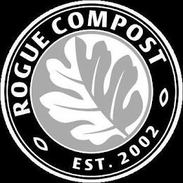 ROGUE COMPOST EST. 2002 trademark